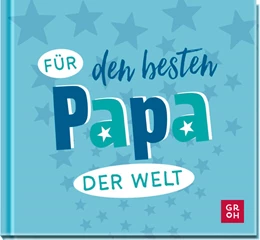 Abbildung von Groh Verlag | Für den besten Papa der Welt | 1. Auflage | 2025 | beck-shop.de