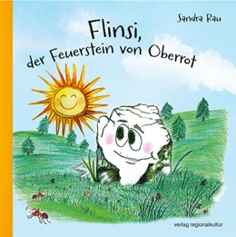 Abbildung von Rau | Flinsi, der Feuerstein von Oberrot | 1. Auflage | 2024 | beck-shop.de