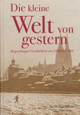 Abbildung von Reichmann | Die kleine Welt von gestern | 1. Auflage | 2024 | beck-shop.de