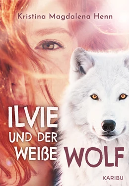 Abbildung von Henn | Ilvie und der weiße Wolf | 1. Auflage | 2025 | beck-shop.de