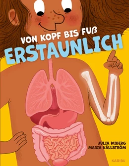 Abbildung von Wiberg | Von Kopf bis Fuß erstaunlich - Spannende Fakten über deinen Körper | 1. Auflage | 2025 | beck-shop.de