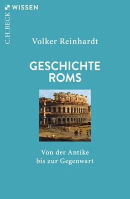 Abbildung von Reinhardt, Volker | Geschichte Roms | 4. Auflage | 2024 | 2325 | beck-shop.de