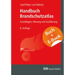 Abbildung von Mayr / Battran | Handbuch Brandschutzatlas - mit E-Book | 6. Auflage | 2024 | beck-shop.de