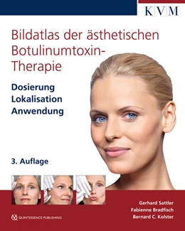 Abbildung von Sattler / Bradfisch | Bildatlas der ästhetischen Botulinumtoxin-Therapie | 3. Auflage | 2024 | beck-shop.de