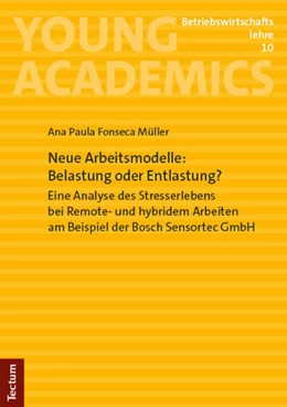 Abbildung von Fonseca Müller | Neue Arbeitsmodelle: Belastung oder Entlastung? | 1. Auflage | 2024 | 10 | beck-shop.de