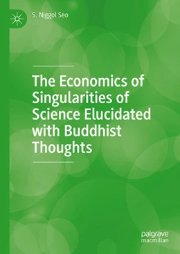 Abbildung von Seo | The Economics of Singularities of Science Elucidated with Buddhist Thoughts | 1. Auflage | 2024 | beck-shop.de