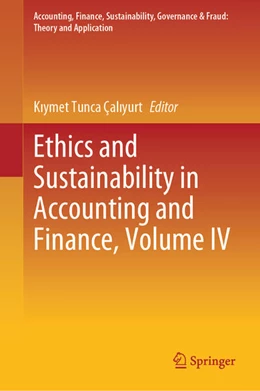 Abbildung von Tunca Çaliyurt | Ethics and Sustainability in Accounting and Finance, Volume IV | 1. Auflage | 2024 | beck-shop.de