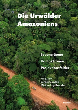 Abbildung von Abdo García / Gordon | Die Urwälder Amazoniens | 1. Auflage | 2024 | beck-shop.de