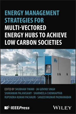 Abbildung von Singh / Padmanaban | Energy Management Strategies for Multi-Vectored Energy Hubs to Achieve Low Carbon Societies | 1. Auflage | 2025 | beck-shop.de