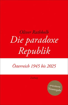 Abbildung von Rathkolb | Die paradoxe Republik | 1. Auflage | 2025 | beck-shop.de