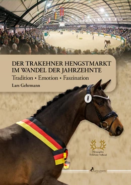 Abbildung von Gehrmann | Der Trakehner Hengstmarkt im Wandel der Jahrzehnte | 1. Auflage | 2024 | beck-shop.de