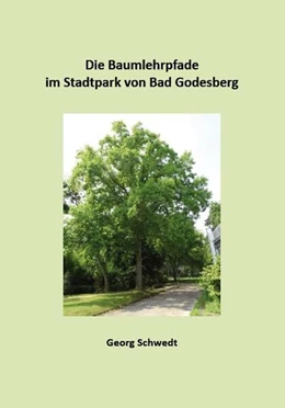Abbildung von Schwedt | Die Baumlehrpfade im Stadtpark Bad Godesberg | 1. Auflage | 2024 | beck-shop.de