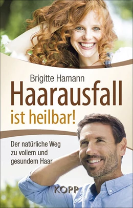 Abbildung von Hamann | Haarausfall ist heilbar! | 3. Auflage | 2024 | beck-shop.de