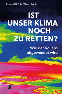 Abbildung von Oberländer | Ist unser Klima noch zu retten? | 1. Auflage | 2024 | beck-shop.de