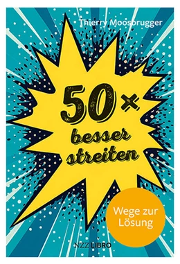 Abbildung von Moosbrugger | 50 × besser streiten | 2. Auflage | 2024 | beck-shop.de
