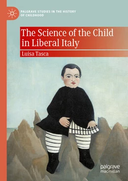 Abbildung von Tasca | The Science of the Child in Liberal Italy | 1. Auflage | 2024 | beck-shop.de