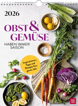 Abbildung von Groh Verlag | Wochenkalender 2026: Obst und Gemüse haben immer Saison | 1. Auflage | 2025 | beck-shop.de