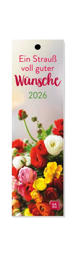 Abbildung von Groh Verlag | Lesezeichenkalender 2026: Ein Strauß voll guter Wünsche | 1. Auflage | 2025 | beck-shop.de