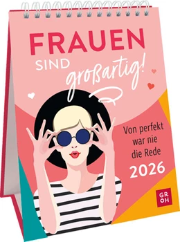 Abbildung von Groh Verlag | Wochenkalender 2026: Frauen sind großartig! Von perfekt war nie die Rede | 1. Auflage | 2025 | beck-shop.de