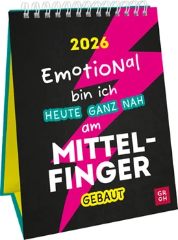 Abbildung von Groh Verlag | Wochenkalender 2026: Emotional bin ich heute ganz nah am Mittelfinger gebaut | 1. Auflage | 2025 | beck-shop.de
