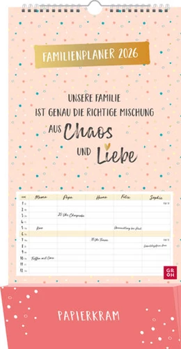 Abbildung von Groh Verlag | Familienplaner 2026: Unsere Familie ist genau die richtige Mischung aus Chaos und Liebe | 1. Auflage | 2025 | beck-shop.de