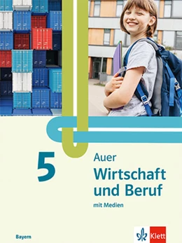 Abbildung von Auer Wirtschaft und Beruf 5. Schulbuch mit Medien Klasse 5. Ausgabe Mittelschule Bayern | 1. Auflage | 2025 | beck-shop.de