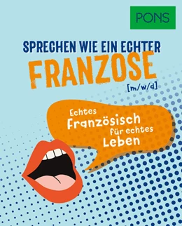 Abbildung von PONS Sprechen wie ein echter Franzose (m/w/d) | 1. Auflage | 2025 | beck-shop.de
