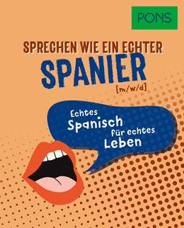 Abbildung von PONS Sprechen wie ein echter Spanier (m/w/d) | 1. Auflage | 2025 | beck-shop.de