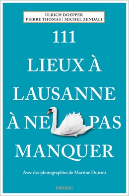 Abbildung von Doepper / Thomas | 111 Lieux à Lausanne à ne pas manquer | 2. Auflage | 2024 | beck-shop.de