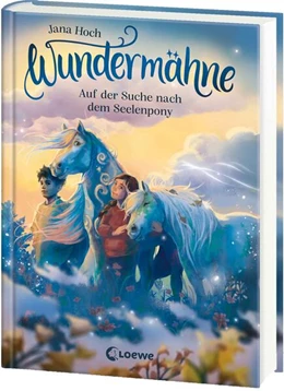 Abbildung von Hoch | Wundermähne (Band 2) - Auf der Suche nach dem Seelenpony | 1. Auflage | 2025 | beck-shop.de