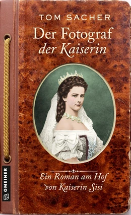 Abbildung von Sacher | Der Fotograf der Kaiserin | 1. Auflage | 2025 | beck-shop.de