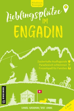 Abbildung von Badraun / Canal | Lieblingsplätze im Engadin | 1. Auflage | 2025 | beck-shop.de