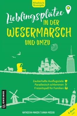 Abbildung von Manski / Mosler | Lieblingsplätze in der Wesermarsch und umzu | 1. Auflage | 2025 | beck-shop.de