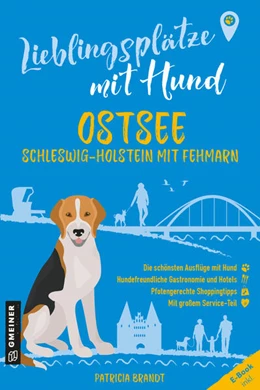 Abbildung von Brandt | Lieblingsplätze mit Hund - Ostsee Schleswig-Holstein mit Fehmarn | 1. Auflage | 2025 | beck-shop.de