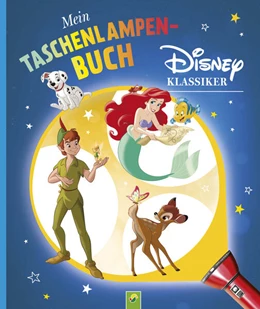 Abbildung von Schwager & Steinlein Verlag | Mein Taschenlampenbuch Disney Klassiker | 1. Auflage | 2025 | beck-shop.de