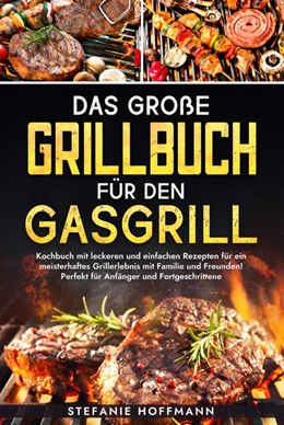 Abbildung von Hoffmann | Das große Grillbuch für den Gasgrill | 1. Auflage | 2024 | beck-shop.de