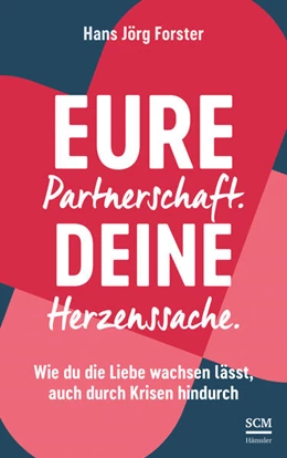 Abbildung von Forster | Eure Partnerschaft. Deine Herzenssache. | 1. Auflage | 2024 | beck-shop.de