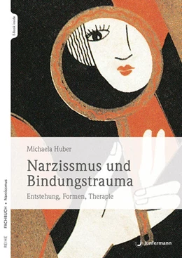 Abbildung von Huber | Narzissmus und Bindungstrauma | 1. Auflage | 2024 | beck-shop.de