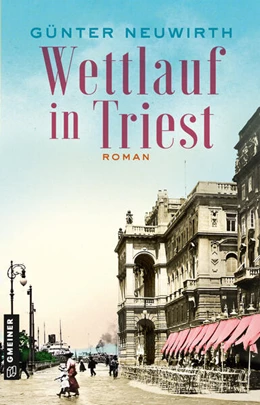 Abbildung von Neuwirth | Wettlauf in Triest | 1. Auflage | 2025 | beck-shop.de