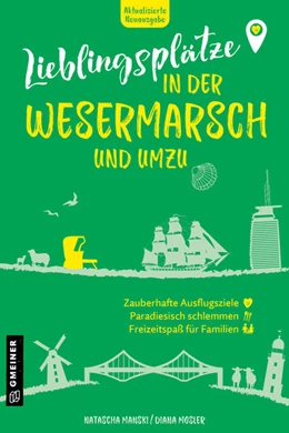 Abbildung von Manski / Mosler | Lieblingsplätze in der Wesermarsch und umzu | 1. Auflage | 2025 | beck-shop.de