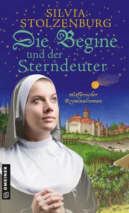 Abbildung von Stolzenburg | Die Begine und der Sterndeuter | 1. Auflage | 2025 | beck-shop.de