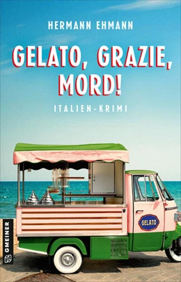Abbildung von Ehmann | Gelato, Grazie, Mord! | 1. Auflage | 2025 | beck-shop.de