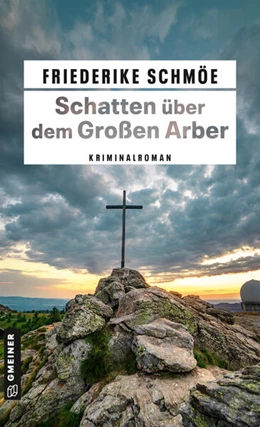 Abbildung von Schmöe | Schatten über dem Großen Arber | 1. Auflage | 2025 | beck-shop.de