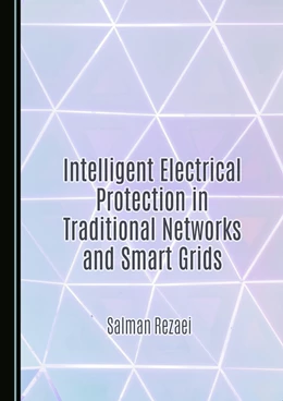 Abbildung von Rezaei | Intelligent Electrical Protection in Traditional Networks and Smart Grids | 1. Auflage | 2024 | beck-shop.de