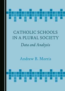 Abbildung von Morris | Catholic Schools in a Plural Society | 1. Auflage | 2024 | beck-shop.de