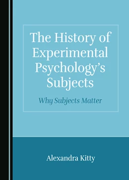 Abbildung von Kitty | The History of Experimental Psychology’s Subjects | 1. Auflage | 2024 | beck-shop.de