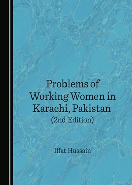 Abbildung von Hussain | Problems of Working Women in Karachi, Pakistan (2nd Edition) | 1. Auflage | 2024 | beck-shop.de