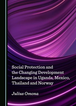 Abbildung von Omona | Social Protection and the Changing Development Landscape in Uganda, Mexico, Thailand and Norway | 1. Auflage | 2024 | beck-shop.de