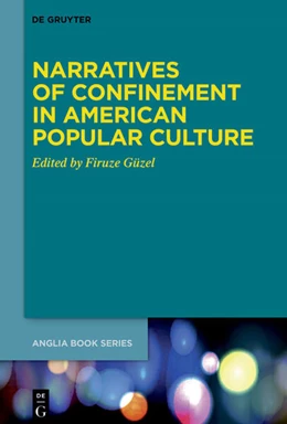 Abbildung von Güzel | Narratives of Confinement in American Popular Culture | 1. Auflage | 2025 | 87 | beck-shop.de