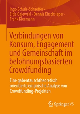 Abbildung von Schulz-Schaeffer / Gajewski | Verbindungen von Konsum, Engagement und Gemeinschaft im belohnungsbasierten Crowdfunding | 1. Auflage | 2024 | beck-shop.de